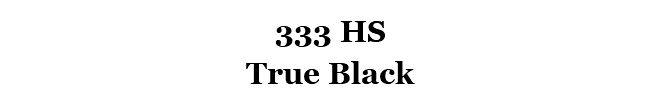 333 HS True Black
